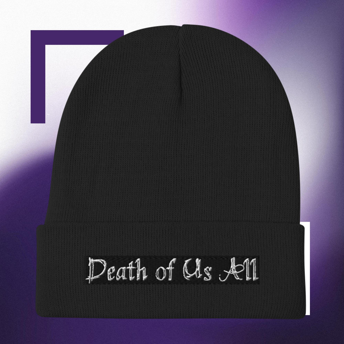 Death Of Us All- Beanie